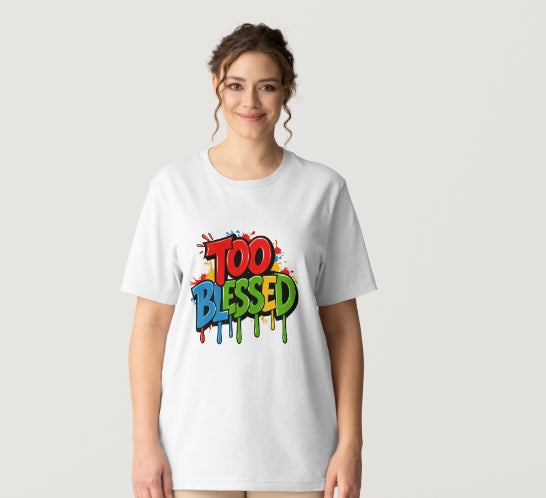 too blessed t-shirt