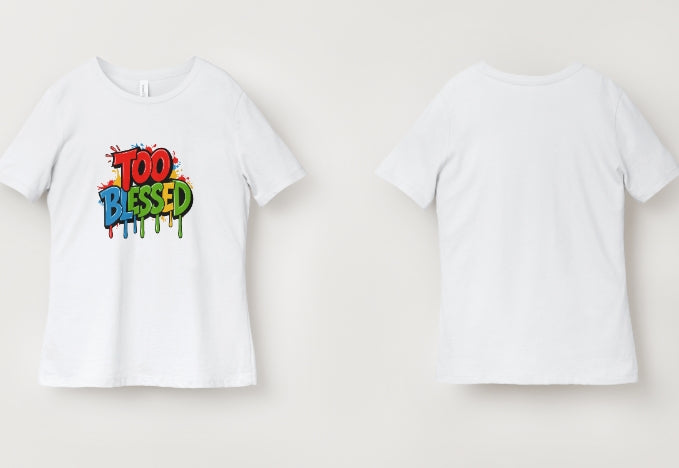 too blessed t-shirt