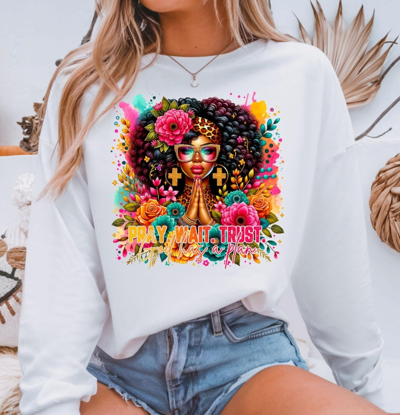 PRAY, WAIT AND TRUST SWEATSHIRT